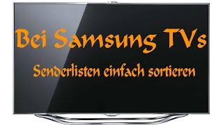 TUT Samsung TV  Senderlisten einfacher sortieren FullHD  DE [upl. by Nehtanhoj]