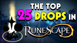 THE TOP 25 DROPS IN RUNESCAPE 3 RANKED [upl. by Anatnas]