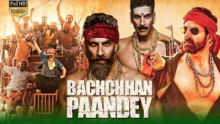 Bachchan Pandey Full movie  Bachan Pandey Full Movie Akshay Kuma  FACTS AND UPDATES [upl. by Ludba]