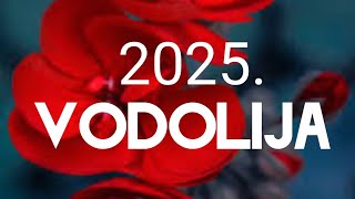 VODOLIJA VELIKI GODIŠNJI HOROSKOP 2025 ❤️ ZNAK I PODZNAK [upl. by Ilat471]