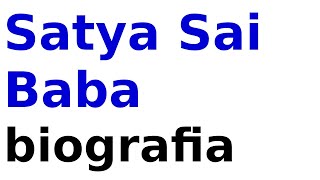 Satya Sai Baba biografia [upl. by Leon752]