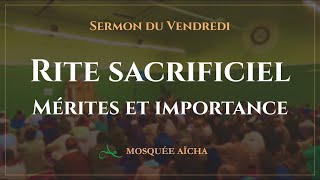 Rite sacrificiel  Mérites et importances  Sermon du Vendredi Abou Mimouna [upl. by Nosrak]