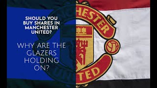 Should you buy shares in Man Utd  Why are the Glazers holding on [upl. by Tulley442]