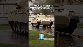 🇬🇹 TANQUES argentinos para Guatemala 🇦🇷 [upl. by Hentrich]