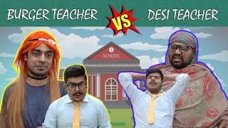 Burger Teachers Vs Desi Teachers  Unique MicroFilms  Comedy Sketch [upl. by Hertberg]