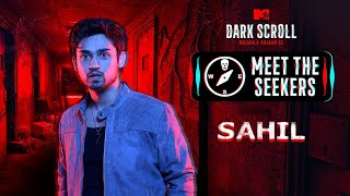 Meet The Seeker Sahil  MTV Dark Scroll  Paranormal Reality Show [upl. by Xirtaeb]