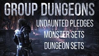 Overview of Group Dungeons Undaunted Pledges Dungeon amp Monster Sets in the Elder Scrolls Online [upl. by Doug]