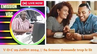 Emission VDC  Sa femme demande trop le lit Voix du cœur [upl. by Namolos117]