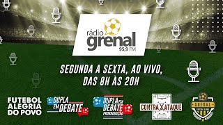 RÁDIO GRENAL AO VIVO LIVE COMPLETA  300124 [upl. by Satterfield]