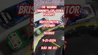 The Nasmar Community Cup Series Bristol Night Race Releases 9212024 330 PM EST nascarstopmotion [upl. by Brecher]