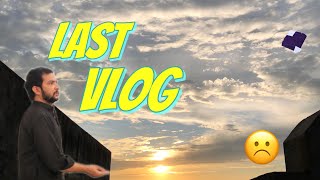 Last video☹️ aaj k bad vlog nhi upload hn ga🥲 [upl. by Yzzo]