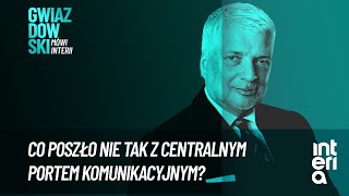 Co poszło nie tak z Centralnym Portem Komunikacyjnym  Gwiazdowski mówi Interii [upl. by Zachariah]