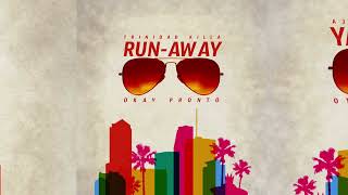 Trinidad Killa X Okay Pronto — RUNAWAY Official Audio [upl. by Alhan971]