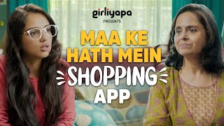 Maa Ke Haath Mein Shopping App  Girliyapa MOMS [upl. by Hapte349]