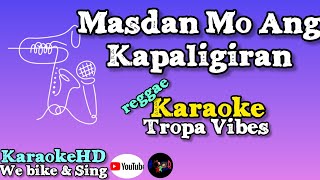 Masdan Mo Ang Kapaligiran karaoke  Tropa Vibes [upl. by Marden]