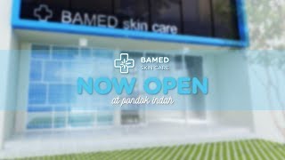 Bamed Skin Care Now Open at Pondok Indah [upl. by Tri]