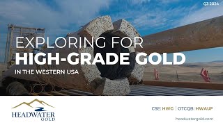 Headwater Gold Inc OTCQB HWAUF  CSE HWG Virtual Investor Conferences [upl. by Nara]