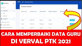 CARA MEMPERBAIKI DATA GURU DI VERVAL PTK 2021  PERBAIKAN IDENTITAS PTK [upl. by Artnoed]