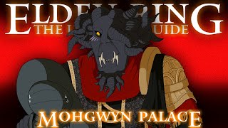 MOHGWYN PALACE  ELDEN RING THE ULTIMATE GUIDE  100 COMPLETE WALKTHROUGH  PART 41 [upl. by Wasserman81]