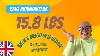 Mounjaro 5mg UK  Week 5 Weigh In and update [upl. by Rosaline]