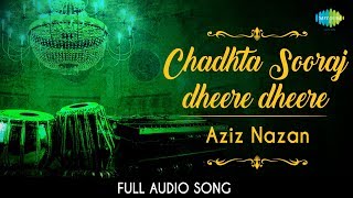 Chadhta Sooraj  Audio  Aziz Nazan  Qaiser Ratnagirvi [upl. by Gnanmas630]