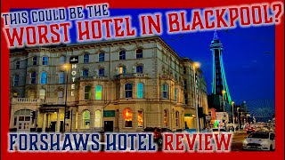 This COULD be the BEST hotel in Blackpool but its probably the WORST  Forshaws Hotel Blackpool [upl. by Milinda760]