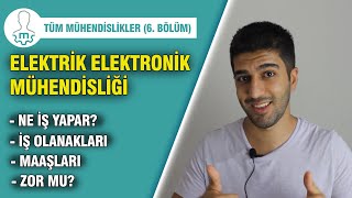 Elektrik Elektronik Mühendisliği Ne İş Yapar Maaşları Nasıldır İş İmkanları YKS Tercih 2024 [upl. by Nathanoj]