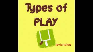 Types of PLAY [upl. by Ecirb891]