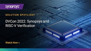 DVCon 2022 Synopsys and RISCV Verification  Synopsys [upl. by Wynny]