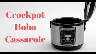 Crockpot Hobo Casserole [upl. by Sirret621]