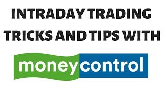 Intraday Trading Tips And Tricks Using Moneycontrol [upl. by Kcuhc699]