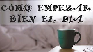 LEVÁNTATE Y TRIUNFA  Empezar el día positivamente  Iniciar el dia  ♥ EASY ZEN [upl. by Niveb]