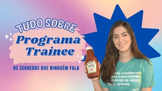 COMO PASSAR NO TRAINEE  O que é o Trainee como é o processo seletivo e dicas [upl. by Parrnell190]