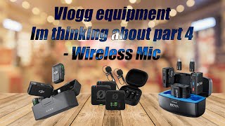 Vlogg equipment Im thinking about part 4  Wireless Mic [upl. by Cirek]