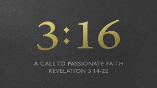 316 A Call To Passionate Faith  Revelation 31422 [upl. by Novello]