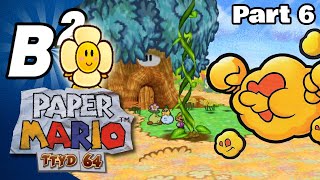 Stopping to Smell the Flowers  Paper Mario TTYD64  Part 6 Beta Squared [upl. by Priestley]