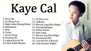 Kaye Cal Nonstop Song Compilation  OPM Playlist 2019 [upl. by Essilec]