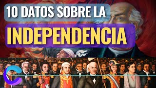 10 DATOS INTERESANTES Y POCO CONOCIDOS SOBRE LA INDEPENDENCIA DE MÉXICO [upl. by Mello]