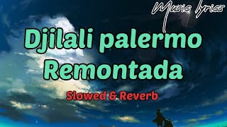 Djilali palermo Remontada slowed amp Reverb ✨ [upl. by Imeaj]