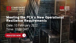 Meeting the FCA’s New Operational Resilience Requirements  Webinar [upl. by Suiratnod272]