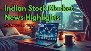 Indian Share Market News Today  November 25 2024  Nifty50  BankNifty  Sensex [upl. by Ehcram156]