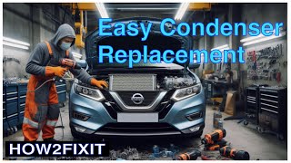 Nissan Qashqai air con condenser replacement Easy to follow guide [upl. by Engelhart124]