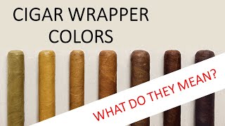 CIGAR WRAPPER COLORS  Whats the meaning of different cigar colors  What do they taste like [upl. by Eiffe578]