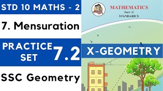 Mensuration  Practice Set 72  SSC Class 10 Geometry  Maths Part 2  Maharashtra Board Class 10th [upl. by Ecilayram]