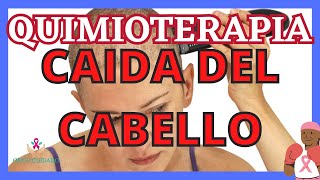 QUIMIOTERAPIA CAÍDA DEL CABELLO [upl. by Formenti]