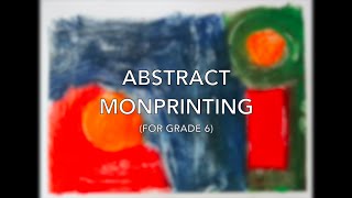 Abstract Monoprinting for Grade 6 [upl. by Ettennej927]