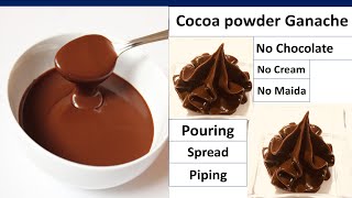 Cocoa Powder Ganache Pouring Spread and Piping Ganache  No Cream No Chocolate Ganache Recipe [upl. by Marylin946]