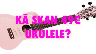 49€ UKULELES SKAŅAS PARAUGS [upl. by Ettesoj]