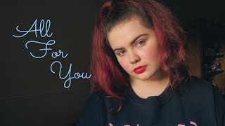 All For You Cian Ducrot cover by Leah WallerHill [upl. by Ogata]