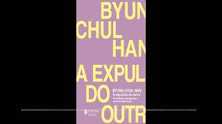 29  A expulsão do outro LIVRO filósofo ByungChul Han  2016 [upl. by Mansoor]